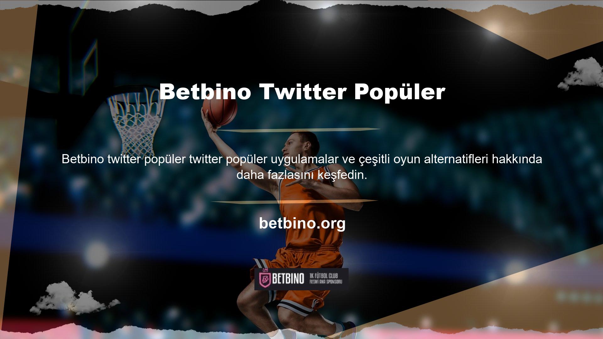 Betbino Twitter etkili bir şekilde kullanmak, önemli etkinliklere ve uygulamalara katılmanıza olanak tanır